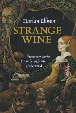Strange Wine - Harlan Ellison