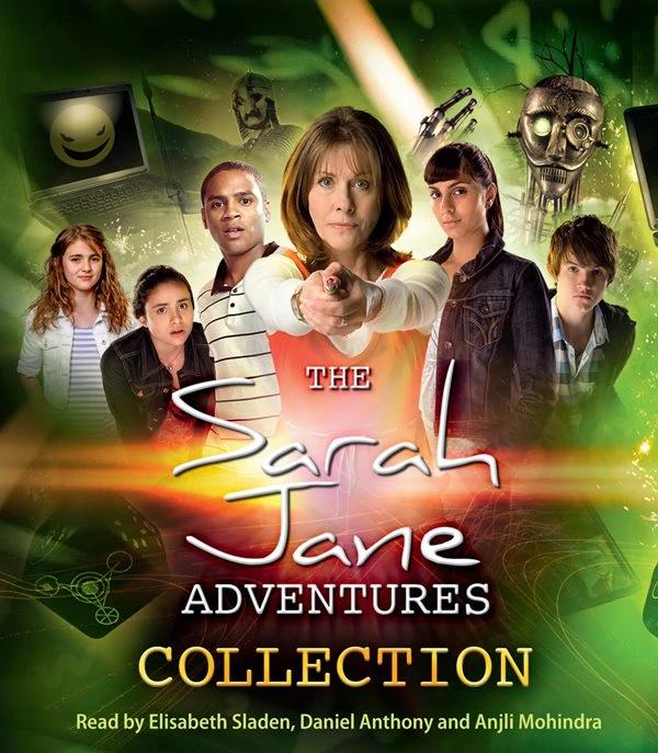 Sarah Jane Adventures Audiobook Collection - Justin Richards, Stephen Cole, Peter Anghelides, Gary Russell, Scott Handcock, Jason Arnopp, Cavan Scott, Mark Wright, Martin Day