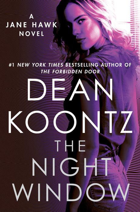 The Night Window-A Jane Hawk Novel-Book 5 - Dean Koontz