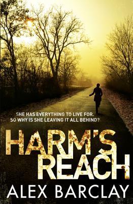 Harms Reach - Alex Barclay