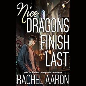 Nice Dragons Finish Last: Heartstrikers, Book 1 - Rachel Aaron