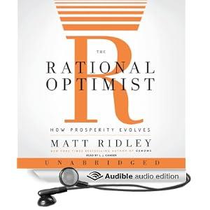 The Rational Optimist - How Prosperity Evolves - Matt Ridley
