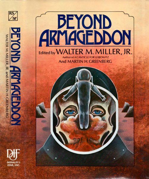 Beyond Armageddon: Twenty-One Sermons to the Dead - ed. Martin H. Greenberg, ed. Walter M. Miller Jr.