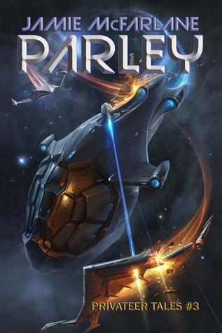 Parley (Privateer Tales #3) - Jamie McFarlane