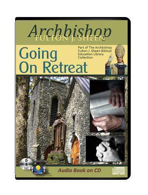 Going on Retreat - Fulton J. Sheen