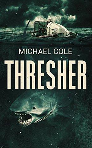Thresher - Michael R. Cole