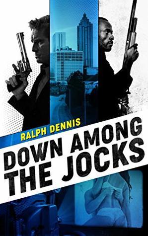 Down Among the Jocks (Hardman Book 5) - Ralph Dennis