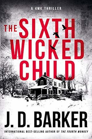 The Sixth Wicked Child 4MK, Book 3 - J. D. Barker