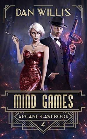 Mind Games - Arcane Casebook #4 - Dan Willis