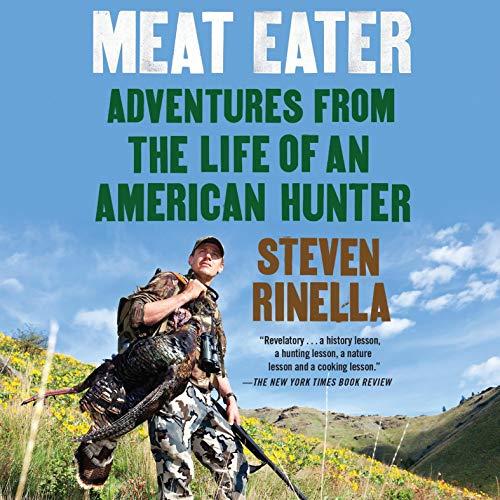 Meat Eater - Steven Rinella