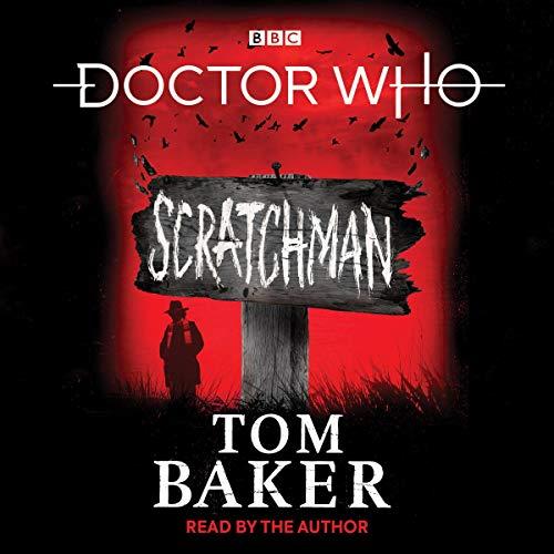 Doctor Who: Scratchman - Tom Baker