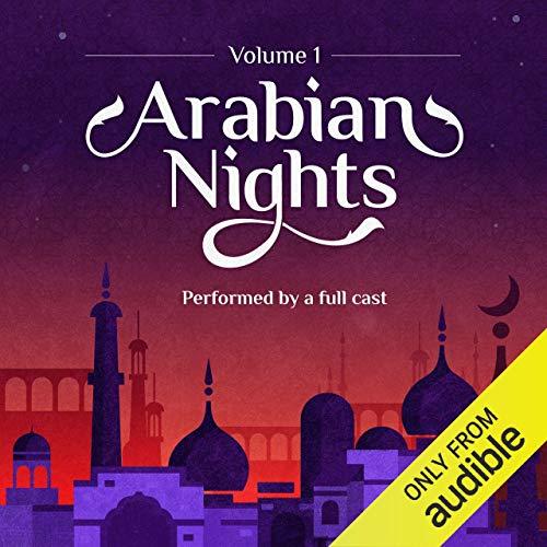 Arabian Nights: Volume 1 (An Audible Original Drama) - Marty Ross - adaptation