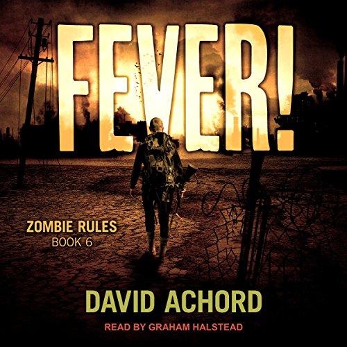 Fever!: Zombie Rules, Book 6 - David Achord